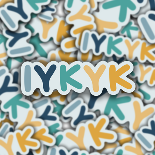 IYKYK: sticker