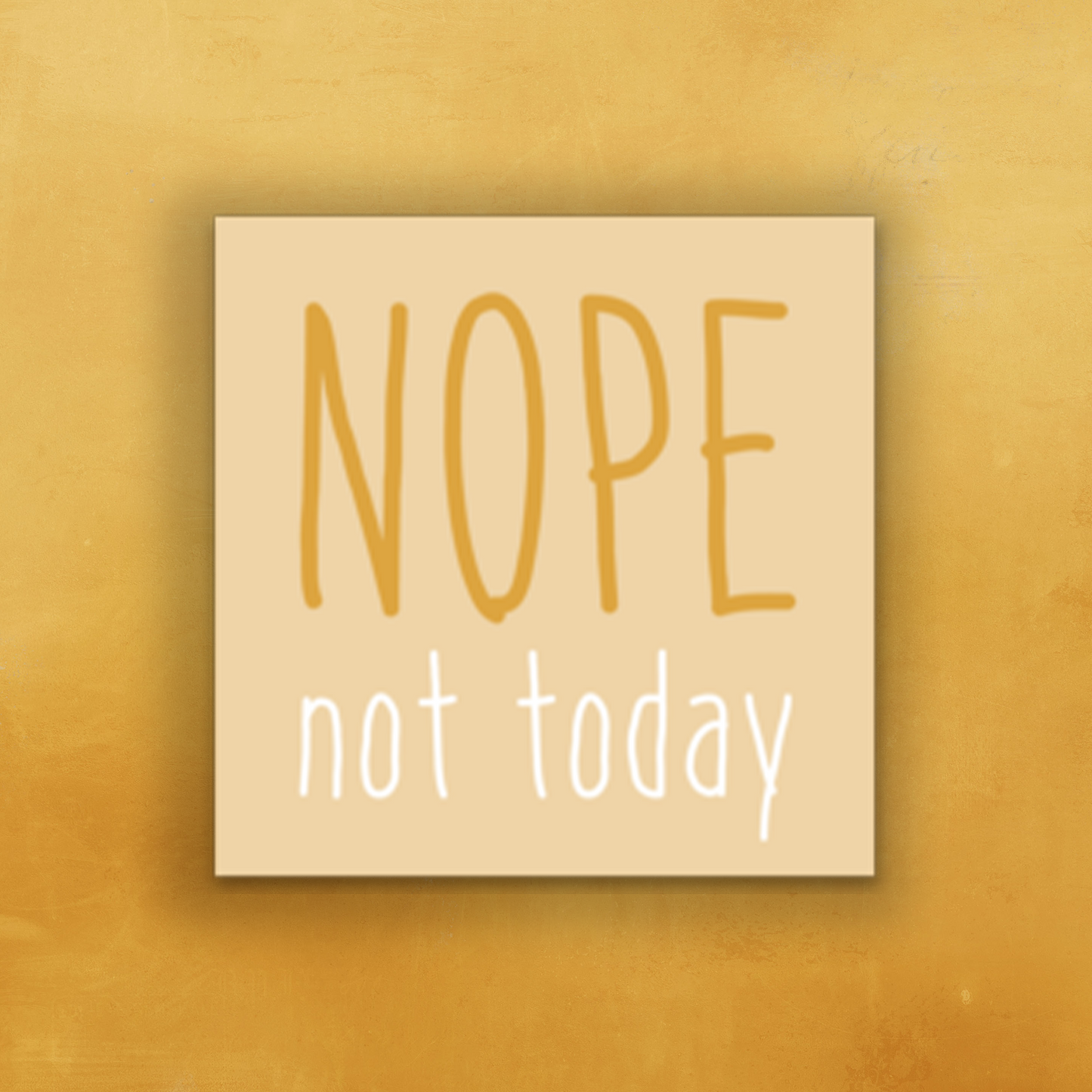 Nope not today: magnet