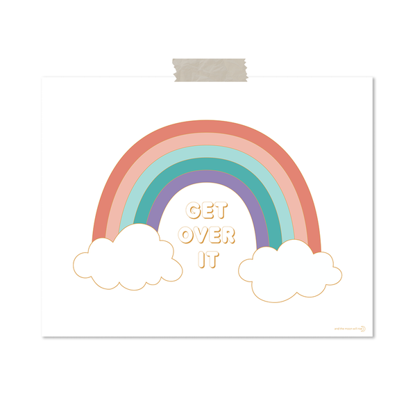 Get over it art print 11x14 rainbow