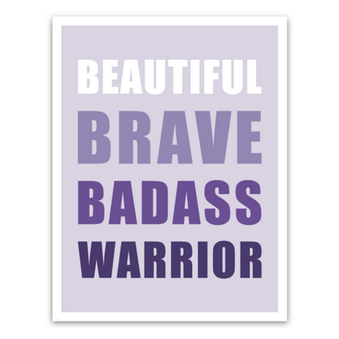 Beautiful brave badass warrior vinyl sticker; white and purple capitalized block font on light purple background with white border