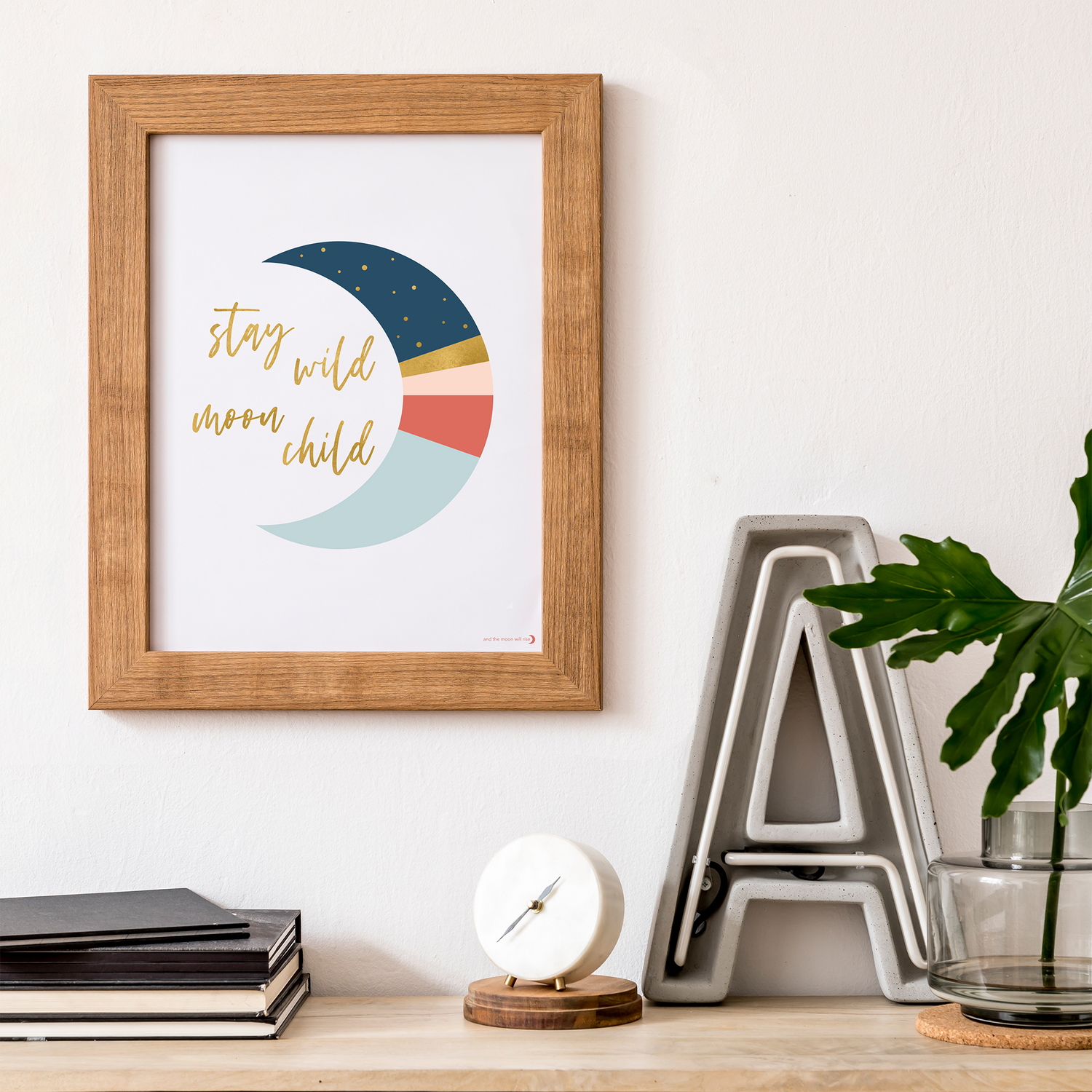 Stay wild moon child 11x14 art print; shown framed and hung on wall above desk