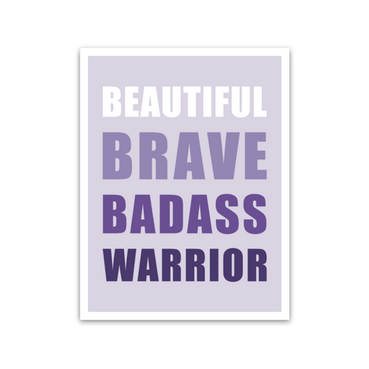 Light purple rectangle with white border and text 'Beautiful brave badass warrior' in white and purple capitalized block font