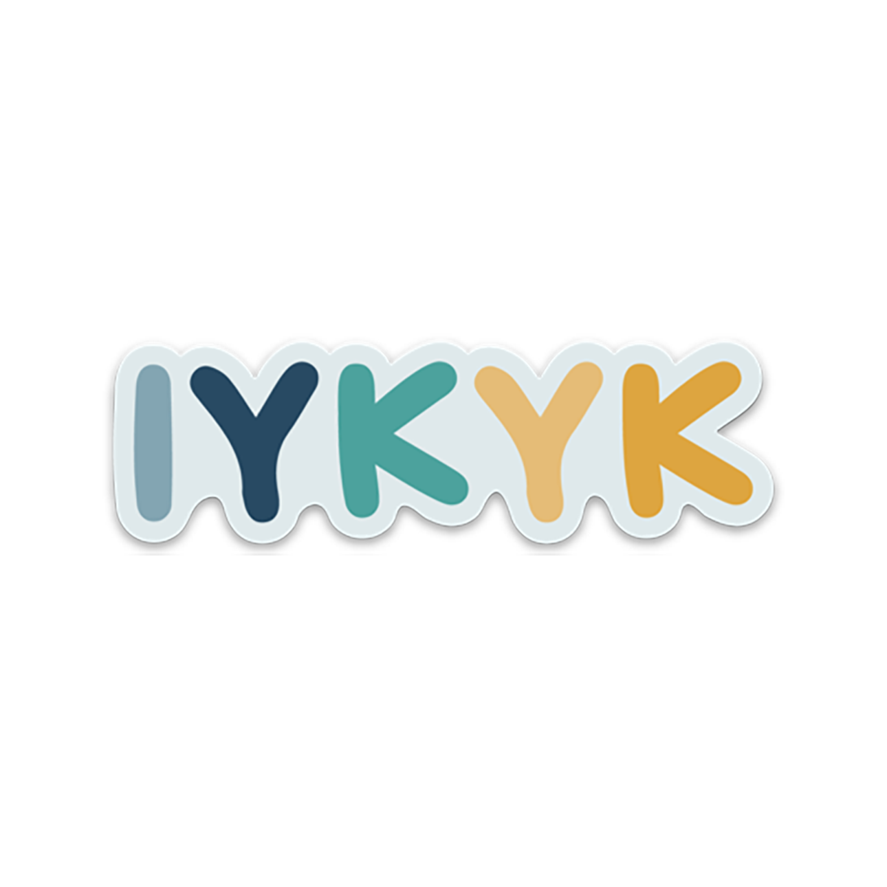 4" long diecut vinyl sticker with text 'IYKYK' in blues, teals and golds on light blue background