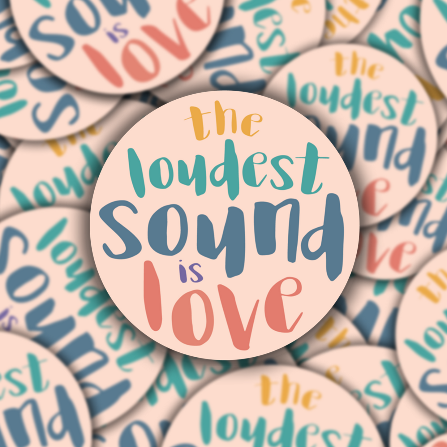 Loudest sound is love: sticker
