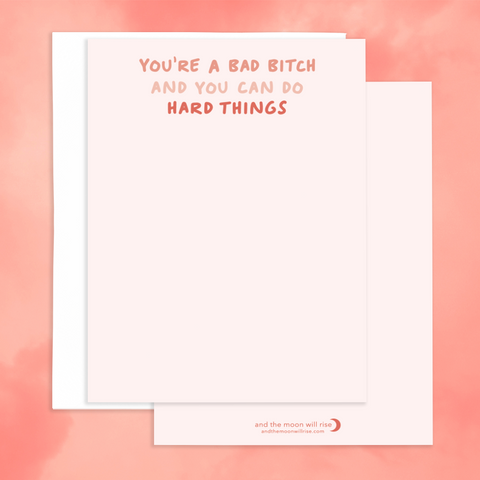 You're a bad bitch and you can do hard things 10 flat notecard set with white envelopes