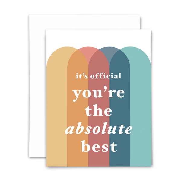 "it's official you're the absolute best" greeting card; overlapping colorful arches are backdrop for white serif text; blank interior and white envelope