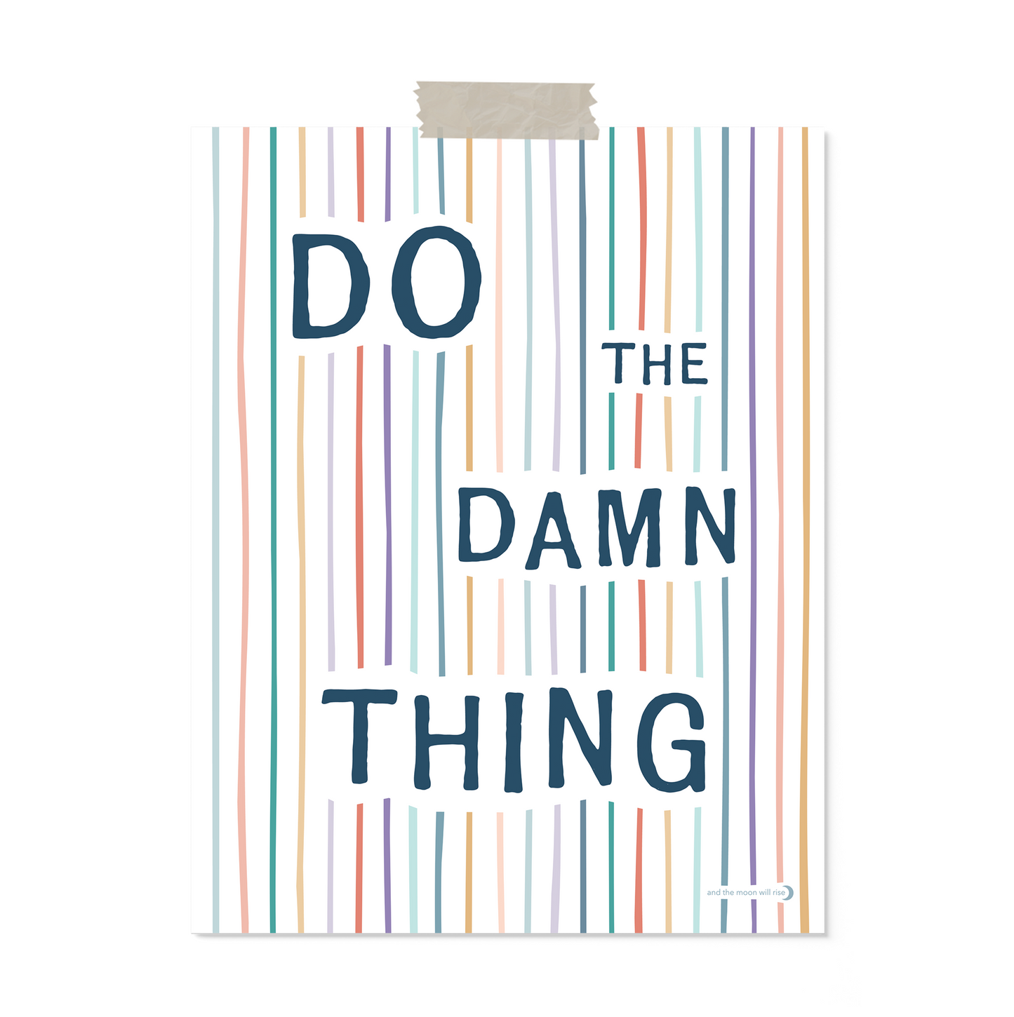 11x14 unframed art print with vertical stripes in rainbow colors and navy block font "DO THE DAMN THING" on white background