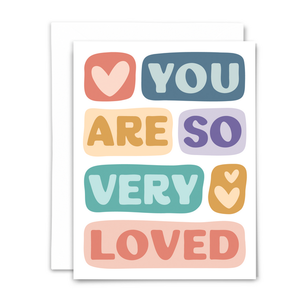 Colorful card with text 'YOU ARE SO VERY LOVED' in bold block letters on a white background 