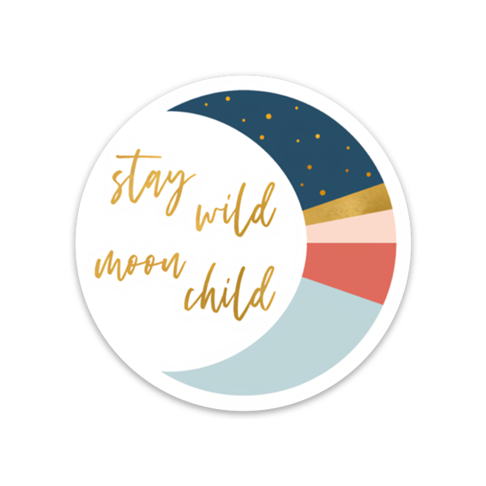 3" round vinyl sticker with colorful moon and text 'stay wild moon child' in gold on white background