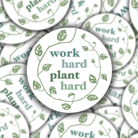 Work hard plant hard: magnet