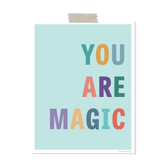 You are magic: art print