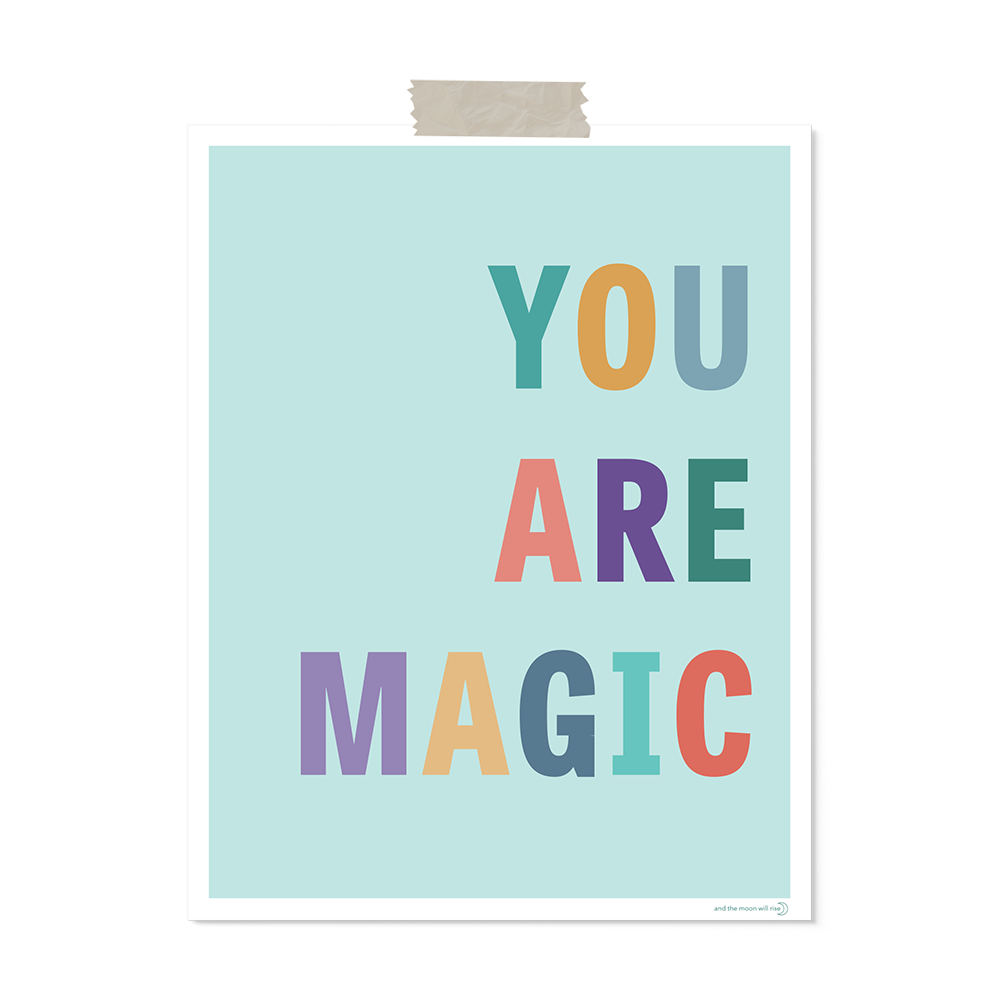 You are magic: art print