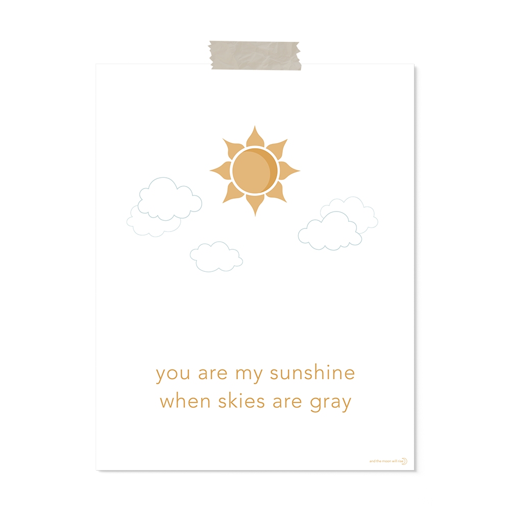 You are my sunshine: art print