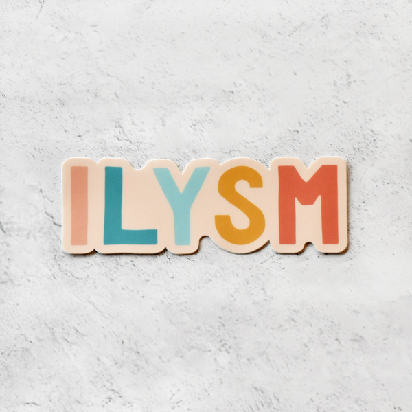 ILYSM sticker (I Love You So Much) vinyl durable waterproof 4" x 1-3/8"