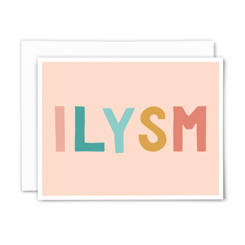 ILYSM (I Love You So Much) blank greeting card; colorful block letters on pink background; with white envelope