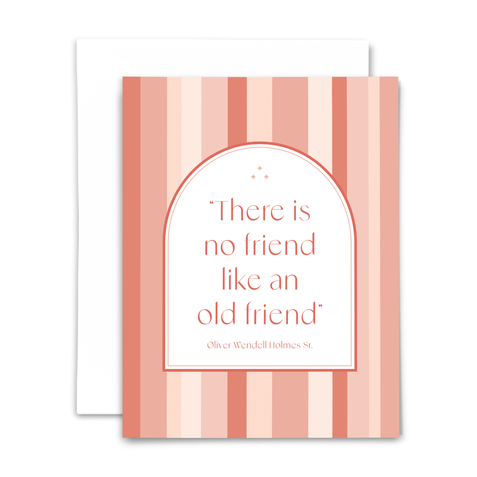 blank greeting card "there is no friend like an old friend" in coral sans-serif font in white arch atop pink and coral vertical stripes with white envelope