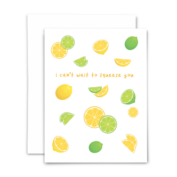 I can't wait to squeeze you blank greeting card; lemons and lime on white background with yellow handwritten font with white envelopes