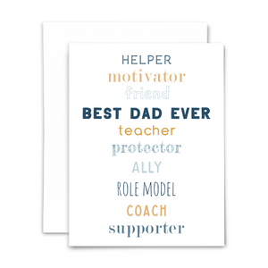 Best dad ever greeting card with blank interior; all the roles dad plays (helper, friend, protector, coach, etc) spelled out in blue and gold fonts on white background; with white envelope
