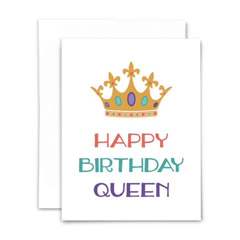 blank greeting card, "happy birthday queen" in coral, teal and purple font on white background with golden and bejeweled crown; with white envelope