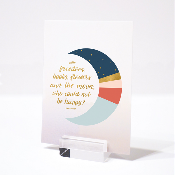 Greeting card with Oscar Wilde quote: 'With freedom, books, flowers and the moon, who could not be happy?' blank interior with colorful image of moon