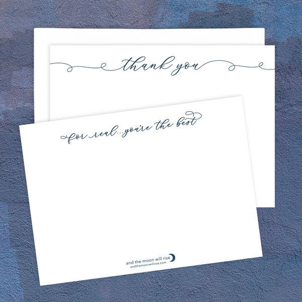 Thank you, for real...you're the best; 10 flat notecard set with envelopes; navy script font on white; shown on blue background