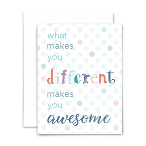 "what makes you different makes you awesome" blank greeting card; blue, teal, coral and purple lettering and polka dots on white background; with white envelope