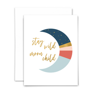 Stay wild moon child: greeting card